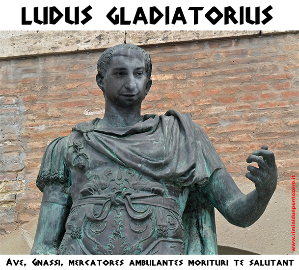 “Ave, Gnassi, mercatores ambulantes morituri te salutant”: tornano i ludus gladiatorius