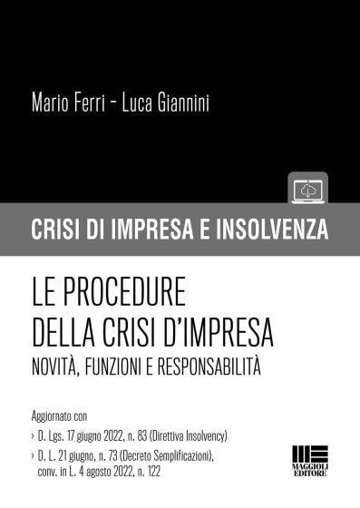 «Crisi di impresa e insolvenza»: il nuovo libro di Mario Ferri e Luca Giannini